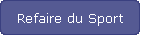 Refaire du Sport
